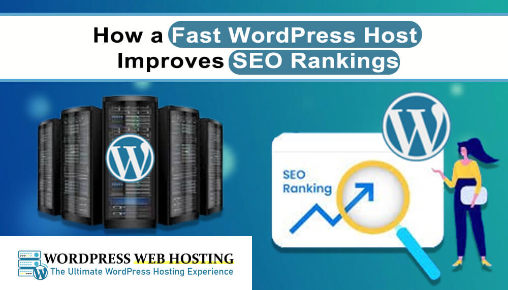 How a Fast WordPress Host Improves SEO Rankings